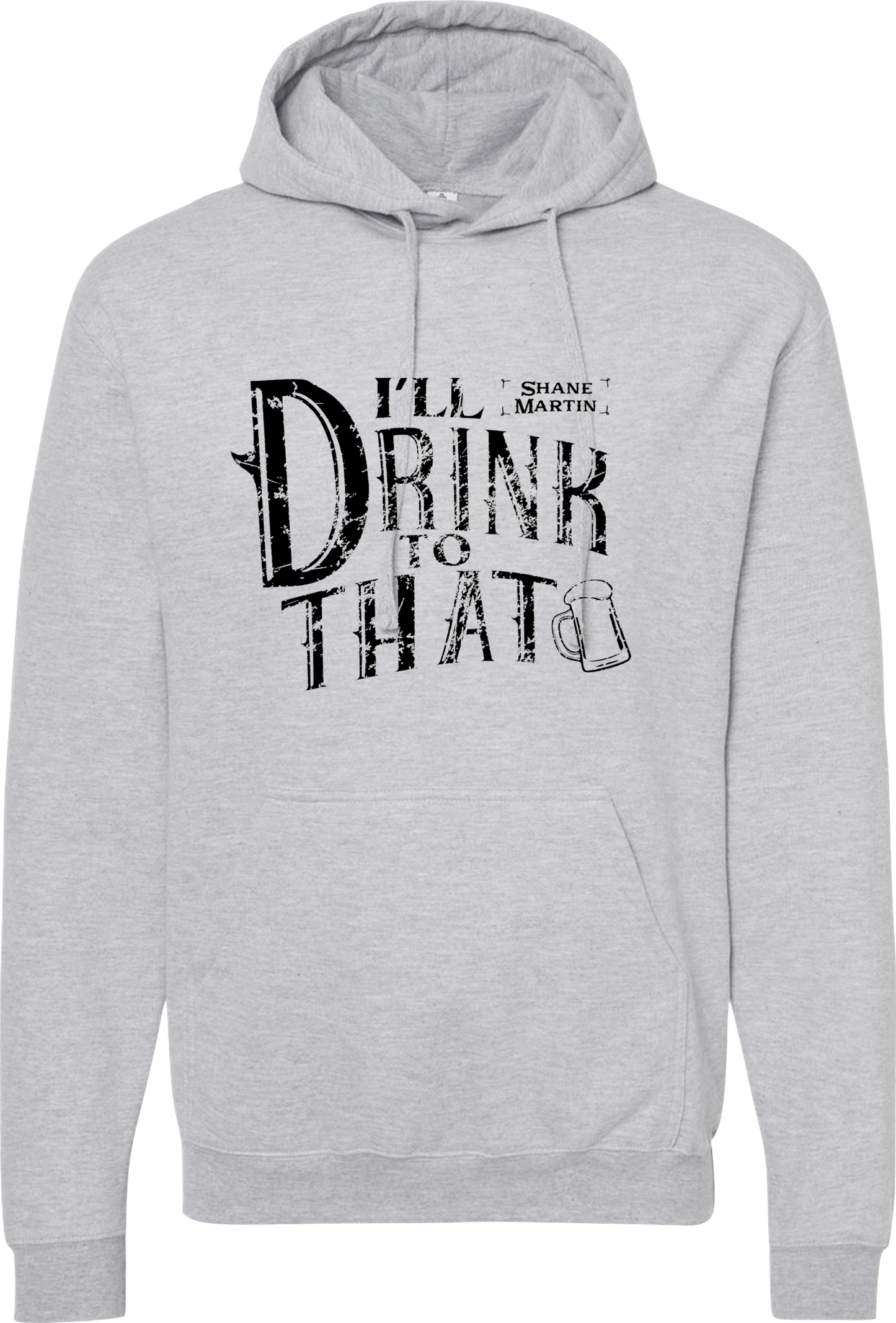 Ill Drink To That Hoodie