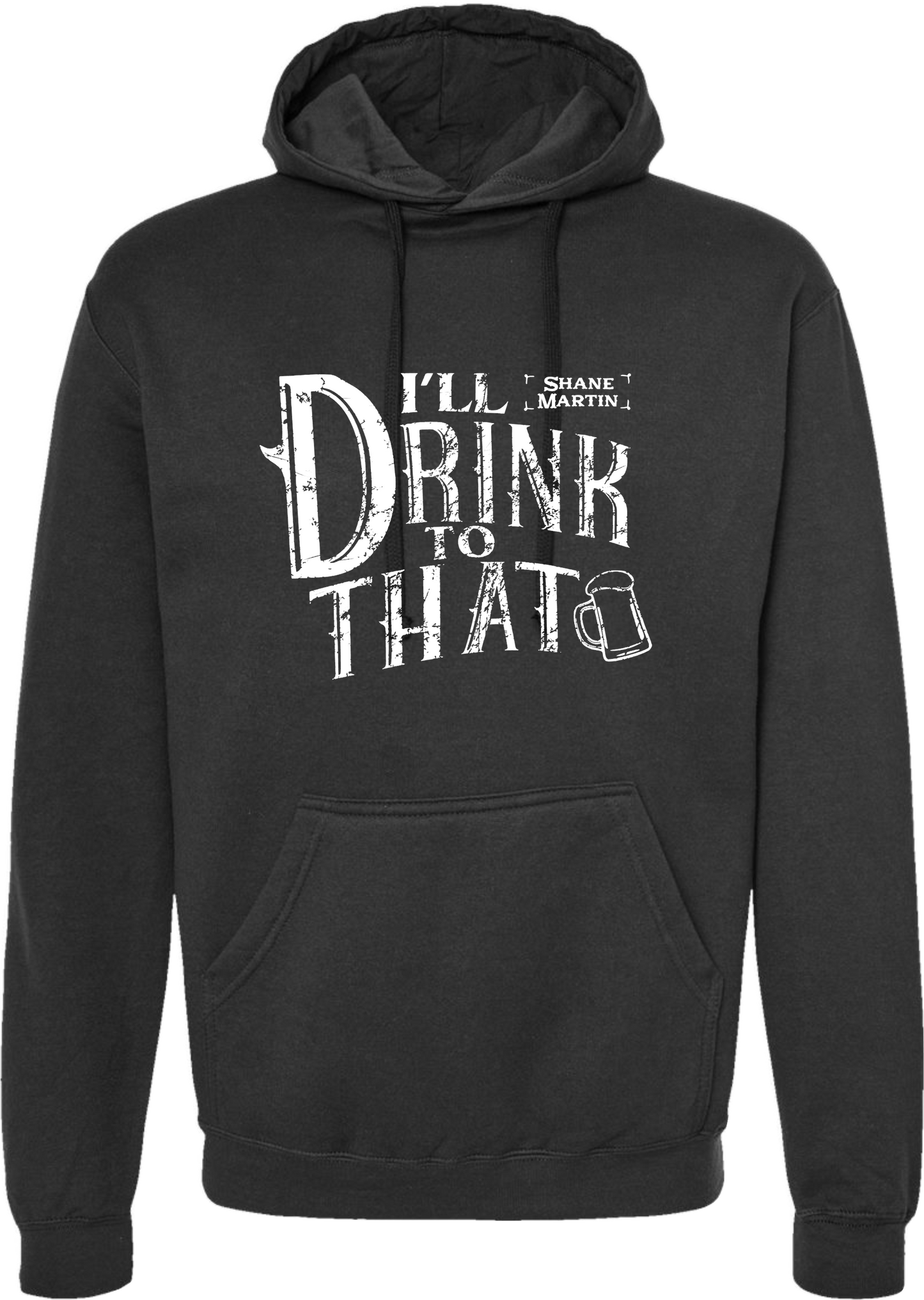 Ill Drink To That Hoodie