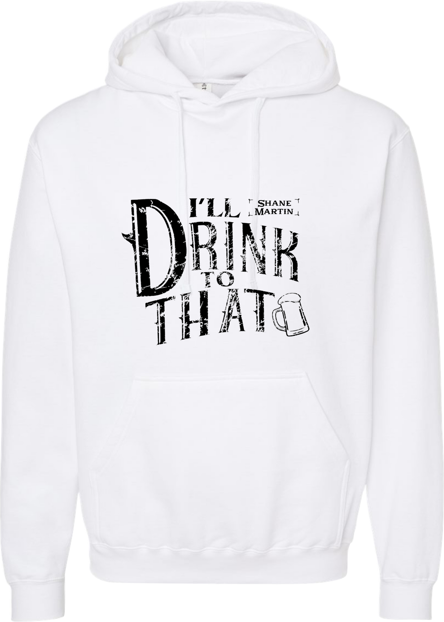 Ill Drink To That Hoodie